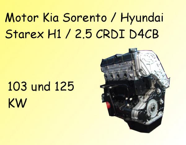 Motor Kia Sorento Hyundai H1 H100 2.5 CRDI mit 103 KW D4CB Top Angebot !!